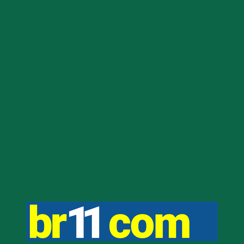 br11 com